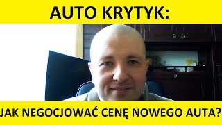 Jak negocjować cenę samochodu nowego w salonie Auto Krytyk Autokrytyk [upl. by Wartow962]