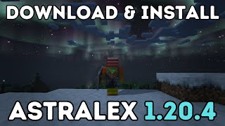 How To Download amp Install Astralex Shaders In Minecraft 1204 [upl. by Ley643]