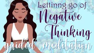 10 Minute Meditation Letting Go of Negative Thinking [upl. by Nerua]