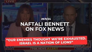 Bennett on FoxNews “Our enemies thought we’re exhausted Israel is a Nation of Lions” [upl. by Layne663]