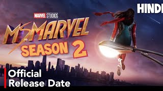 Ms Marvel Season 2 official release DateMs Marvel season 2 trailer [upl. by Nhguahs876]