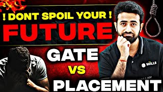 Placements Vs Gate Exam  What To Chose After BTech  Dont Make These Mistakes [upl. by Tiras]