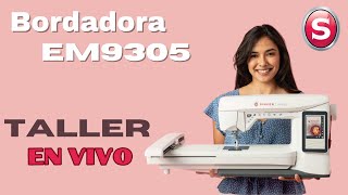 🔴 Taller Uso de la Bordadora SINGER EM9305  Taller Exclusivo 29102024 [upl. by Haceber]