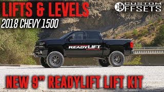 Lifts amp Levels NEW 9” ReadyLIFT Lift Kit 2018 Chevy 1500 [upl. by Banky424]