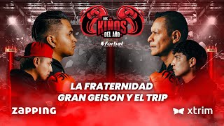 La Fraternidad vs Gran Geison y El Trip  Los Kiños del Año [upl. by Nnyleak641]