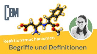 Lektion 01 Reaktionsmechanismen  Begriffe und Definitionen [upl. by Shimkus]