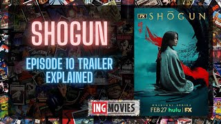 SHOGUN Episode 10 Trailer Explained [upl. by Norak]