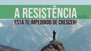 A resistência está te impedindo de crescer  R1 [upl. by Ashelman]