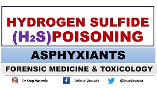 Hydrogen Sulfide Poisoning  Asphyxiant Poisons  Toxic gases  Dr Krup Vasavda [upl. by Allistir]