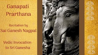 Ganapati Prarthana With Lyrics amp Meaning  Ganaanaam Tvaa  Sai Ganesh Nagpal  Vedic Chanting [upl. by Akcirahs]