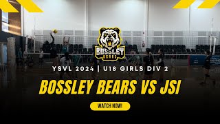 Bossley Bears vs JSI  YSVL 2024  U18 Girls Div 2 [upl. by Ecnaralc]