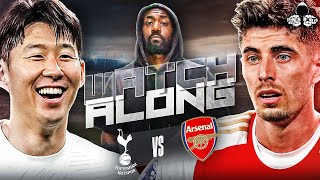 Tottenham vs Arsenal LIVE  Premier League Watch Along and Highlights with RANTS [upl. by Thier818]