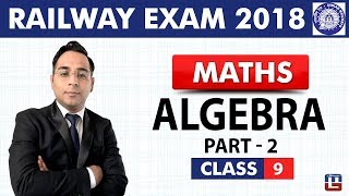 Algebra  Part 2  Maths  Class  9  RRB  Railway ALP  Group D  Live At 9 PM [upl. by Ebberta]