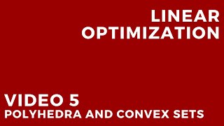 Linear Optimization  Video 5 Polyhedra and convex sets [upl. by Close]