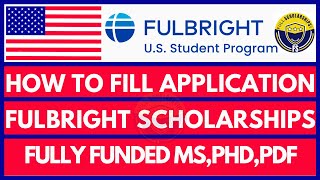 How to Apply For Fulbright Scholarships Application 2025  Study Masters Phd Post Doctoral in USA [upl. by Croteau523]