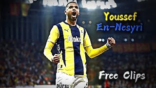 Youssef EnNesyri  Free Clips • Fenerbahçe [upl. by Ennirak]