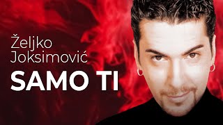 Željko Joksimović  Samo ti Official Music Audio 1999 [upl. by Boleslaw]