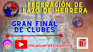 LAZO  GRAN FINAL DE LA FEDERACIÓN DE LAZO HERRERA  CAMPEONATO DE CLUBES 2024 [upl. by Savill844]