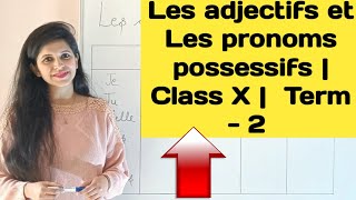 Les adjectifs et les pronoms possessifs  Class X  Term 2 [upl. by Isadore]