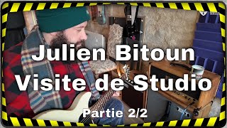 Julien Bitoun Son Studio  Partie 2 [upl. by Valenka776]