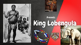 King Lobengula Triumphs Tragedies and Legacy in Southern Africa [upl. by Eedna949]