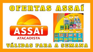 OFERTAS ASSAÍ ATACADISTA  SÓ OFERTA ASSAI  COMPRAS COMPRA DO MÊS NOVEMBRO 2024 [upl. by Aloiv85]