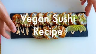 Deep Fried Vegan Sushi Recipe II Vegan Sushi Rolls with Crispy Tofu [upl. by Refotsirk638]