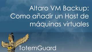 Altaro VM Backup Añadir Host de máquians virtuales [upl. by Oilejor]