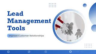 How Lead Management Tools Improve Customer Relationships [upl. by Garber816]