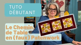 Le chemin de table en faux patchwork [upl. by Yedorb266]