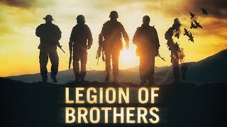 Legion of Brothers1080p FULL MOVIE  Documentary Independent Military [upl. by Irved]