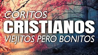 Coritos Cristianos Viejitos Pero Bonitos  Música Pentecostales  Coros De Fuego Pentecostés [upl. by Ennaillij]