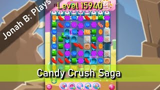 Candy Crush Saga Level 15940 [upl. by Aziram]