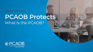 PCAOB Protects What Is the PCAOB [upl. by Adivad]