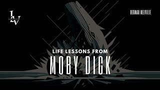 Life lessons from Moby Dick by Herman Melville [upl. by Tobit587]