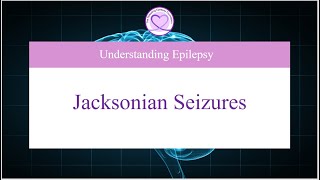 What Are Jacksonian Seizures and How Can You Treat Them [upl. by Siraval]