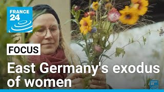 East Germanys exodus of women fuels growing political radicalisation • FRANCE 24 English [upl. by Hsirehc]