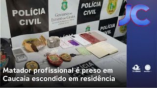 Matador profissional é preso em Caucaia escondido em residência  Jornal da Cidade [upl. by Eradis300]