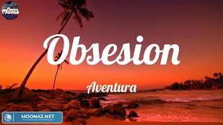 Aventura  Obsesion LETRALYRIC [upl. by Sanfred]