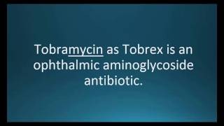 How to pronounce tobramycin Tobrex Memorizing Pharmacology Video Flashcard [upl. by Ritter]