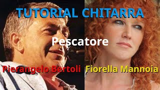 Pierangelo Bertoli amp Fiorella Mannoia  Pescatore Tutorial CHITARRA [upl. by Olvan429]