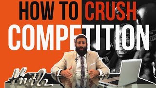 Episode 10 How to Crush the Competition [upl. by Rasia]