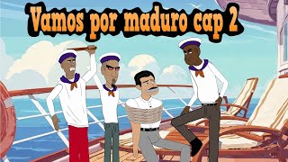 VAMOS POR MADURO CAP 2 TEMPORADA 3 [upl. by Allehcim]