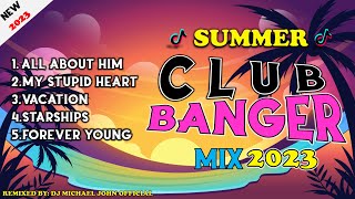 SUMMER TIKTOK CLUB BANGER MIX  NONSTOP CLUB BANGER MIX  DJ MICHAEL JOHN OFFICIAL [upl. by Yttak]