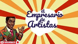 El empresario de artistas ASI LO QUERI [upl. by Elysia]