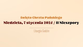 Nieszpory  7 stycznia 2024  Święto Chrztu Pańskiego  II Nieszpory [upl. by Rossing]