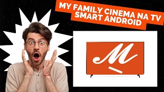 🔴My FAMILY CINEMA na Smart TV Android Como instala o My FAMILY CINEMA na Smart TV jeito fácil 2023 [upl. by Joed]