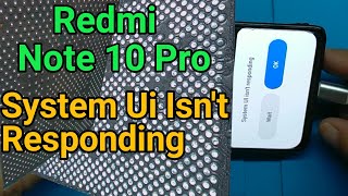 Redmi Note 10 Pro System Ui is Not Responding Solution [upl. by Raye]