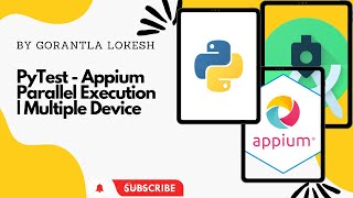 2023 Part 12 Work With Multiple Devices or Parallel Execution in Pytest Appium  Appium Python [upl. by Euh]