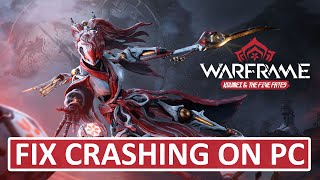 How To Fix Warframe Crashing On PC  Fix Warframe Crashing at Startup or Crashing to Desktop CTD [upl. by Lesna781]